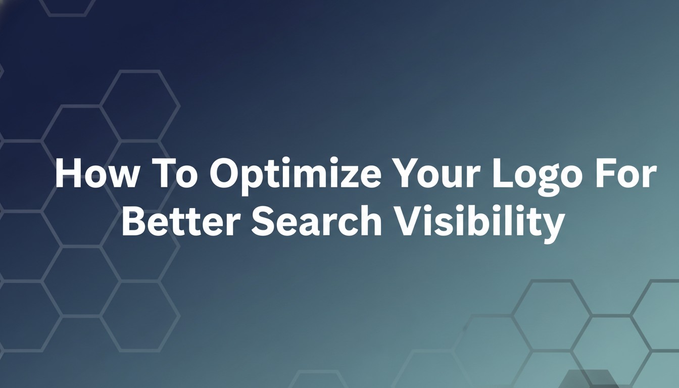 How To Optimize Your Logo For Better Search Visibility