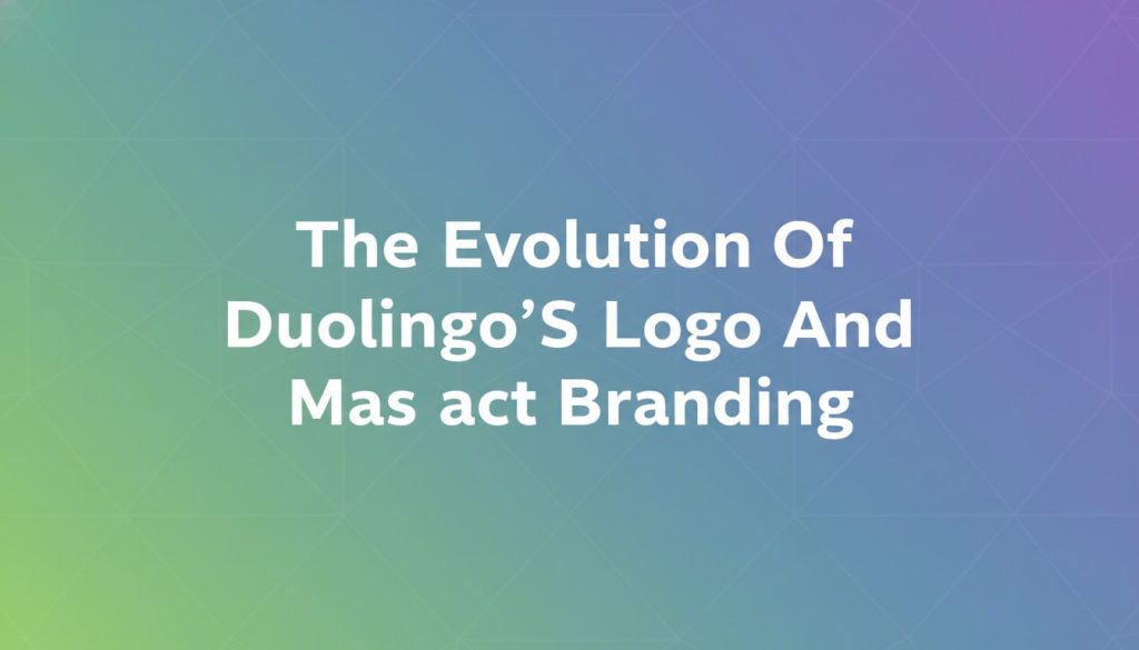The Evolution Of Duolingo’S Logo And Mascot Branding